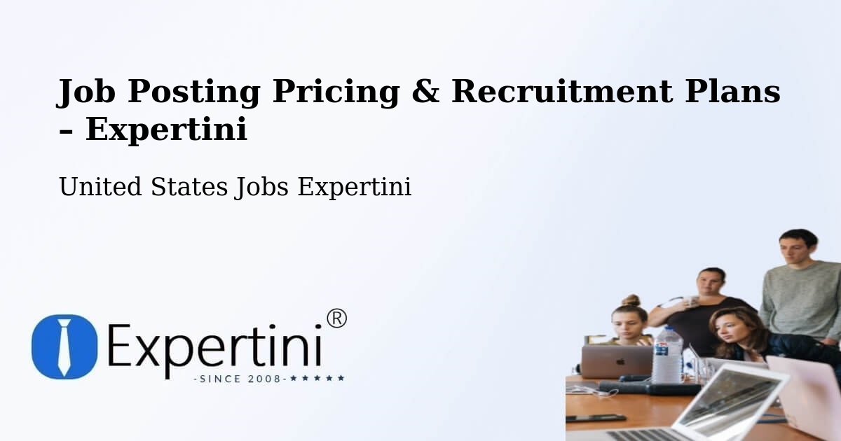 Job Posting Pricing & Recruitment Plans – Plano - Plano, United States Jobs Expertini